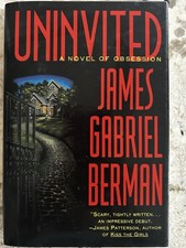 Uninvited by James G. Berman Hardcover 1995 First printing picture