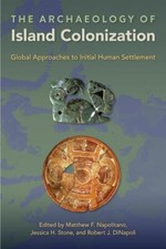 The Archaeology of Island Colonization: Global Approaches to Initial Human S... picture