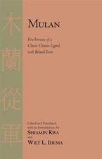 Mulan: Five Versions of a Classic Chinese Legend, With Related Texts picture