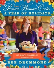 The Pioneer Woman Cooks: A Year of Hol..., Ree Drummond picture