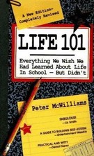 Life 101: Everything We Wish We Had Learned about Life in School--But Didn't picture
