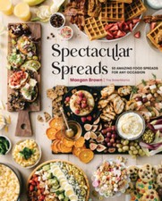 Spectacular Spreads: 50 Amazing Food Spreads for Any Occasion - VERY GOOD picture