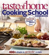 Taste of Home: Cooking School Cookbook: 400 + Simple to Spectac - VERY GOOD picture