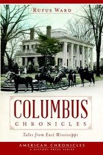 NEW The History Press The Columbus Chronicles, MS 9781609498597 American Chronic picture