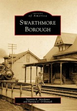 NEW Arcadia Publishing Swarthmore Borough, PA 9780738565804 Images of America Tr picture
