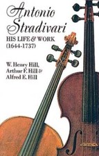Antonio Stradivari: His Life and Work (1644-1737) - Paperback - GOOD picture