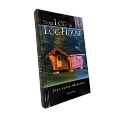 From Log to Log House - hardcover Bjorn Petterson|Sven-Gunnar Hakansson picture