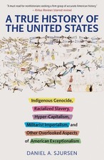 A True History of the United States: Indigenous Genocide, Racialized... PAPER... picture