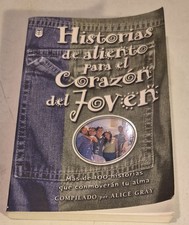 Historias De Aliento Para El Corazon Del Joven: Mas De 100 Historias Que Conmo.. picture