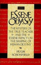 The Essene Odyssey: The Mystery of the True Teacher and the Essene Impact on... picture