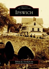 NEW Arcadia Publishing Ipswich, MA 9780738508672 Images of America Trade Paperba picture