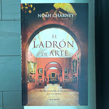 Noah Charney El ladrón de arte Trade Paperback Spanish Fiction Planeta 2008 picture