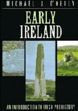 Early Ireland: An Introduction to Irish Prehistory picture