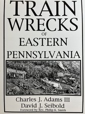 Great Train Wrecks of Eastern Pennsylvania picture
