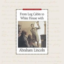 From Log Cabin to White House - VERY GOOD picture