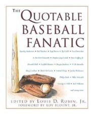 The Quotable Baseball Fanatic - Hardcover By Rubin, Louis - GOOD picture
