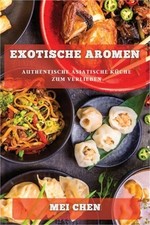 Exotische Aromen: Authentische Asiatische K�che zum Verlieben (Paperback or Soft picture
