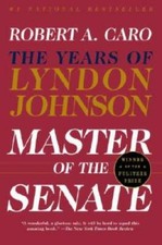 Master Of The Senate: The Years of Lyndon Johnson - Paperback - GOOD picture