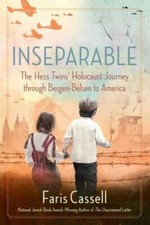 Inseparable: The Hess Twins Holocaust Journey through Bergen-Belsen to  - GOOD picture