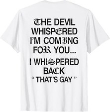 The Devil Whispered I'm Coming for You I Whispered T-Shirt, Vintage shirt picture