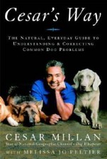 Cesar's Way: The Natural, Everyday Guide to Understanding and Correcting  - GOOD picture