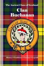 Clan Buchanan: A Concise History of Scotland’s Stewards of the Loch and Land (Th picture