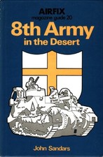 8TH ARMY IN THE DESERT (AIRFIX MAGAZINE GUIDE ; 20) (NO. By John Sandars picture