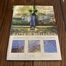 Water in Buildings : An Architect's Guide to Moisture and Mold Wi picture