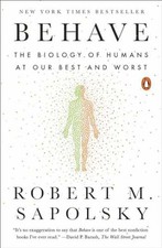 Behave: The Biology of Humans at - Paperback, by Sapolsky Robert M. - Very Good picture