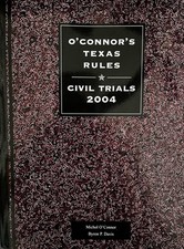 O’Connor’s Texas Rules Civil Trials 2004 picture