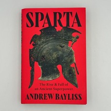 Sparta The Rise & Fall of an Ancient Superpower by Andrew Bayliss HCDJ 2026 picture