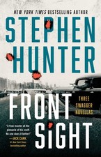 Front Sight: Three Swagger Novellas, Stephen Hunter picture