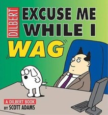 Excuse Me While I Wag: A Dilbert Book - Paperback By Adams, Scott - GOOD picture