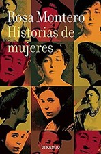 Historias de Mujeres / Stories of Women Paperback Rosa Montero picture