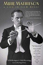 Muir Mathieson : A Life in Film Music Mark, Hetherington, S. J. B picture