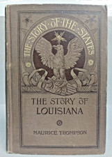 The Story of Louisiana by Maurice Thompson, 1888 Edition,1st Edition,RARE, VGood picture