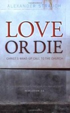 Love or Die: Christ's Wake-up Call to the Church - Perfect Paperback - GOOD picture