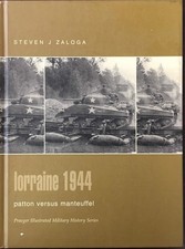 Lorraine 1944: Patton Versus Manteuffel (Praeger Illustrated Military Histor... picture