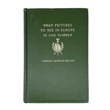 What Pictures to See in Europe in One Summer Lorinda Munson Bryant 1910 book ant picture