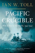 Pacific Crucible: War at Sea in the Pacific, 1941–1942 (The Pacific War Tr... picture