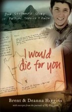 I Would Die for You: One Student's Story of Passion, Service and Faith - GOOD picture