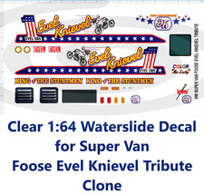 Clear 1:64 Waterslide Decal for Super Van Foose Evel Knievel Tribute Clone picture