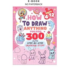 How to Draw Anything for kids: 300 Cute Step-by-Step Drawi, Patricia Rogers 2024 picture