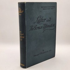 1908 Luther and the German Reformation Hardcover Thomas Lindsay 2nd Print Book picture