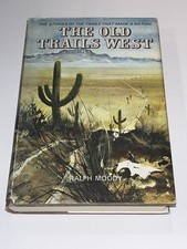 Ralph Moody / THE OLD TRAILS WEST 1st Edition 1963 picture