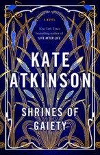 Shrines of Gaiety: A Novel - Hardcover By Atkinson, Kate - GOOD picture