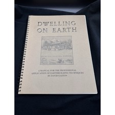 Dwelling On Earth: Manual For The Application of Earthbuilding by David Easton picture