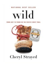Wild: From Lost to Found on the Pacific Crest Trail - Hardcover - VERY GOOD picture