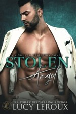 Stolen Angel: A Singular Obsession Book Three By Lucy Leroux picture