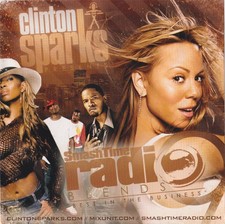DJ CLINTON SPARKS SMASH TIME RADIO 9 MIXTAPE MIX CD BLENDS HIP HOP R&B picture